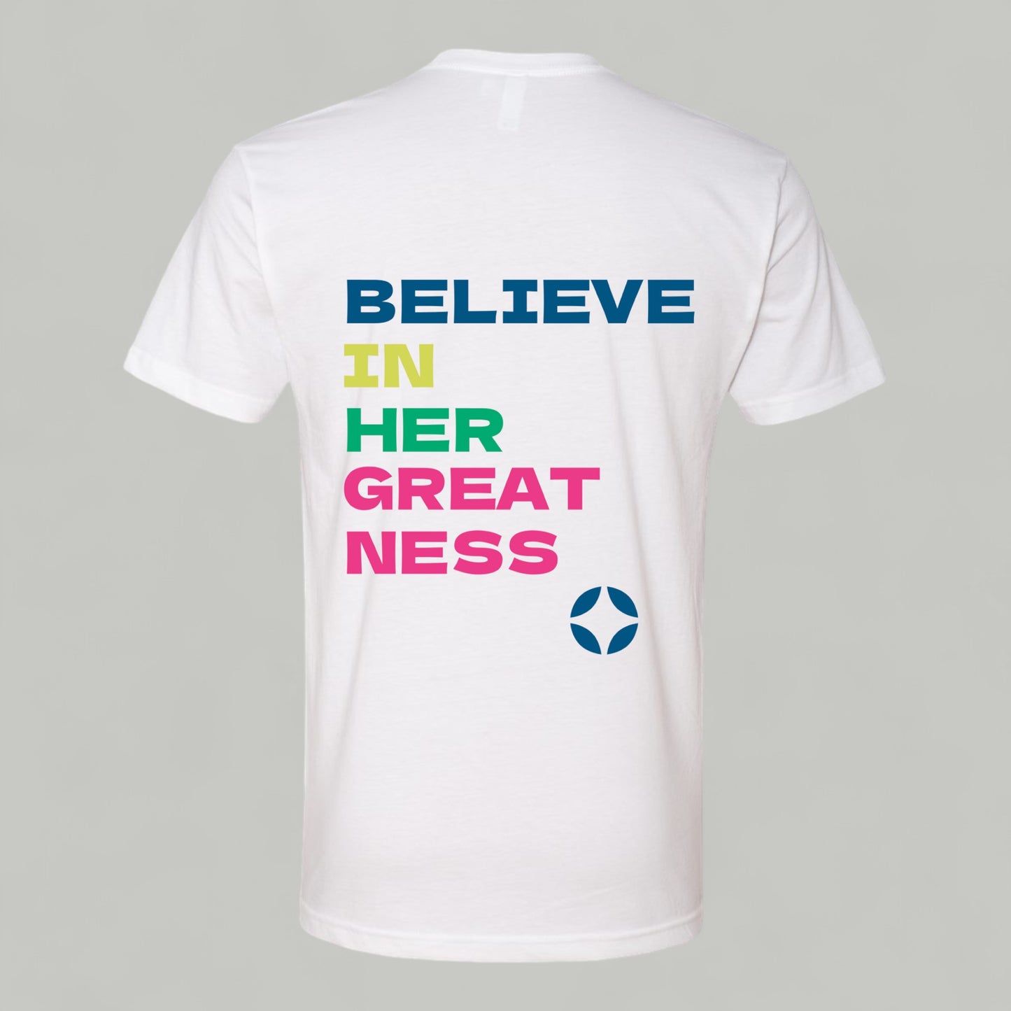 Women's Believe in Her Greatness T-Shirt