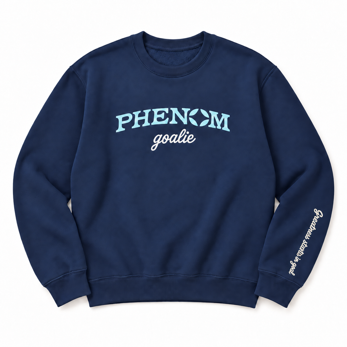 PHENOM Greatness Starts in Goal Crewneck Sweatshirt
